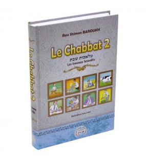 Le Chabbat 2 - Les Travaux interdits 1ère Partie - Rav Shimon Baroukh